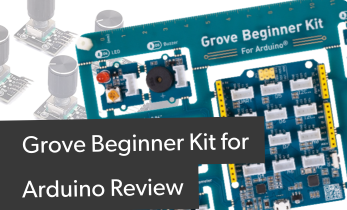Grove Beginner Kit for Arduino Review